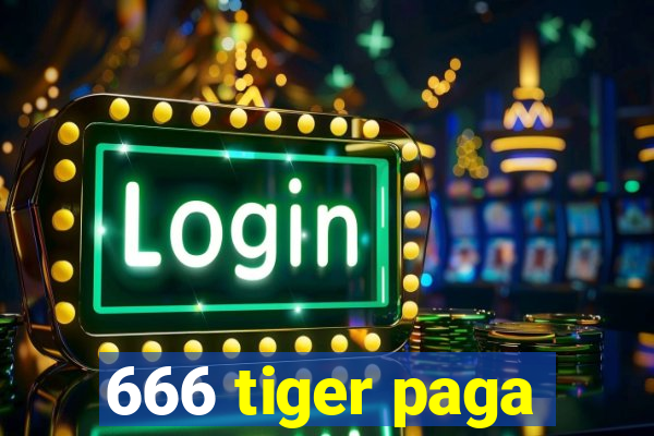 666 tiger paga